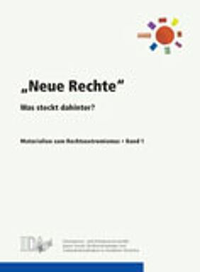 IDA-NRW (Hg.): "Neue Rechte" - Was steckt dahinter? IDA-NRW (Hg.): "Neue Rechte" - Was steckt dahinter?